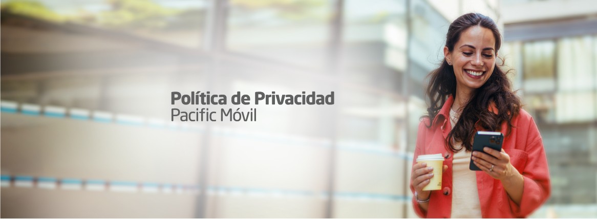 Política de Privacidad Pacific Movil